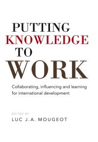 Book Cover for Putting Knowledge to Work by Luc J A Mougeot