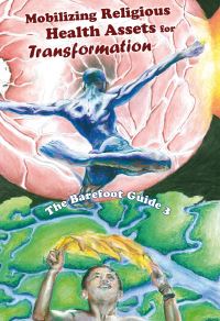 Book Cover for The Barefoot Guide to Mobilizing Religious Health Assets for Transformation by James R Cochrane, Gary Gunderson