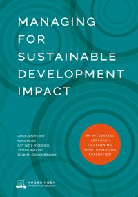Book Cover for Managing for Sustainable Development Impact by Cecile Kusters, Karen Batjes, Seerp Wigboldus, Jan Brouwers, Sylvester Dickson Baguma, Wageningen UR