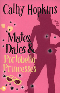 Book Cover for Mates, Dates & Portobello Princesses by Cathy Hopkins
