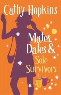 Book Cover for Mates, Dates and Sole Survivors by Cathy Hopkins