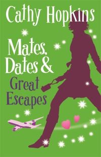 Book Cover for Mates, Dates & Great Escapes by Cathy Hopkins