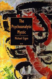 Book Cover for The Psychoanalytic Mystic by Michael Eigen