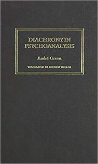 Book Cover for Diachrony in Psychoanalysis by André Green