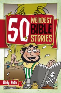 Book Cover for 50 Weirdest Bible Stories by Andy Robb