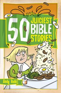 Book Cover for 50 Juiciest Bible Stories by Andy Robb