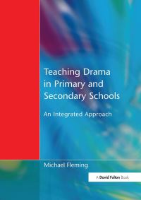 Book Cover for Teaching Drama in Primary and Secondary Schools by Michael Fleming