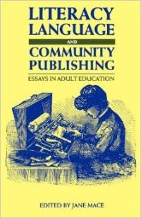 Book Cover for Literacy, Language and Community Publishing by Jane Mace