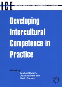 Book Cover for Developing Intercultural Competence in Practice by Michael Byram, Adam Nichols, David Stevens