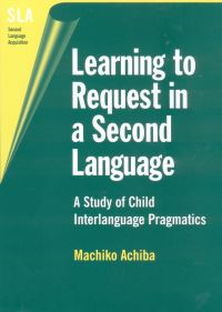 Book Cover for Learning to Request in a Second Language by Machiko Achiba