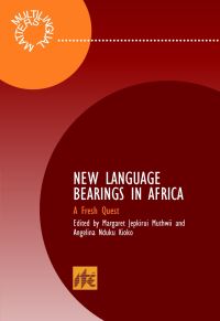 Book Cover for New Language Bearings in Africa by Margaret Jepkirui Muthwii, Angelina Nduku Kioko