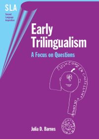 Book Cover for Early Trilingualism by Julia D Barnes