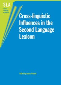 Book Cover for Cross-Linguistic Influences in the Second Language Lexicon by Janusz Arabski