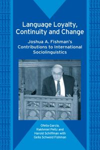Book Cover for Language Loyalty, Continuity and Change by Ofelia García, Rakhmiel Peltz, Harold F Schiffman