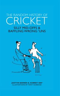 Book Cover for The Random History of Cricket by Justyn Barnes, Aubrey Ganguly