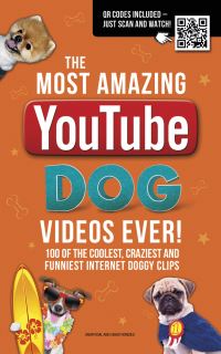 Book Cover for The Most Amazing YouTube Dog Videos Ever! by Adrian Besley