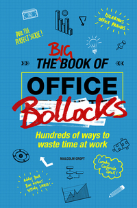 Book Cover for The Big Book of Office Bollocks by Malcolm Croft