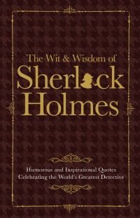 Book Cover for The Wit Wisdom of Sherlock Holmes by Malcolm Croft