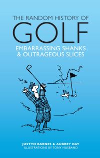 Book Cover for The Random History of Golf by Aubrey Ganguly, Justyn Barnes