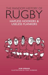 Book Cover for The Random History of Rugby by Iain Spragg