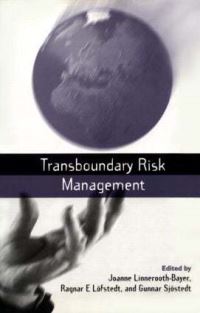 Book Cover for Transboundary Risk Management by Joanne LinneroothBayer, Ragnar Löfstedt, Gunnar Sjöstedt, International Institute for Applied Systems Analysis
