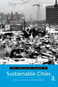 Book Cover for The Earthscan Reader in Sustainable Cities by David Satterthwaite, International Institute for Environment and Development