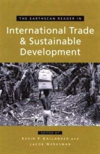 Book Cover for The Earthscan Reader on International Trade and Sustainable Development by Kevin Gallagher, Jacob Werksman