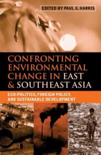 Book Cover for Confronting Environmental Change in East and Southeast Asia by Paul G Harris