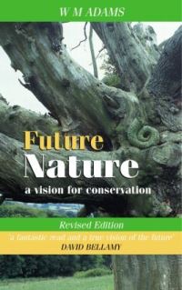 Book Cover for Future Nature by W M Adams