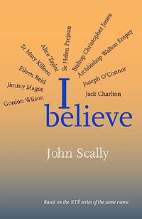 Book Cover for I Believe by John Scally