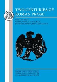 Book Cover for Two Centuries of Roman Prose by EC Kennedy
