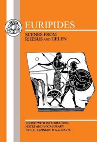 Book Cover for Scenes from Rhesus and Helen by Euripides, E C Kennedy, A R Davis