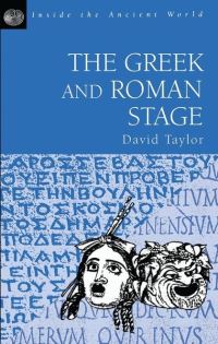 Book Cover for The Greek and Roman Stage by David Taylor