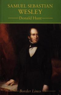 Book Cover for Samuel Sebastian Wesley by Donald Hunt