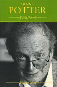 Book Cover for Dennis Potter by Peter Stead