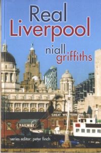 Book Cover for Real Liverpool by Niall Griffiths