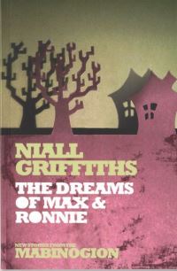 Book Cover for The Dreams of Max & Ronnie by Niall Griffiths