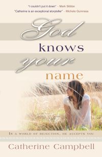 Book Cover for God Knows Your Name by Catherine Campbell