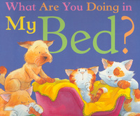 Book Cover for What Are You Doing in My Bed? by David Bedford, Daniel Howarth