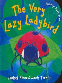 Book Cover for The Very Lazy Ladybird by Isobel Finn, Jack Tickle