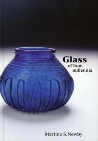 Book Cover for Glass of Four Millennia by Martine Newby