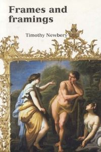 Book Cover for Frames and Framings by Timothy J Newbery, Ashmolean Museum