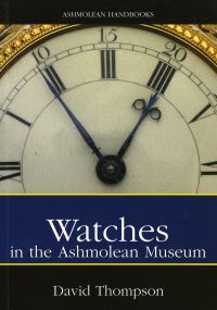 Book Cover for Watches in the Ashmolean Museum by David Thompson, Ashmolean Museum