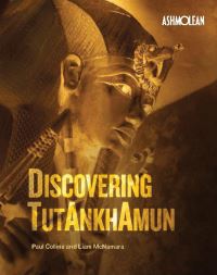 Book Cover for Discovering Tutankhamun by Paul Collins, Liam McNamara, Ashmolean Museum
