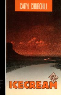 Book Cover for Icecream by Caryl Churchill