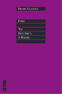 Book Cover for 'Tis Pity She's a Whore by John Ford, Lisa Hopkins