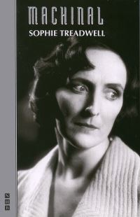 Book Cover for Machinal by Sophie Treadwell, Royal National Theatre Great Britain