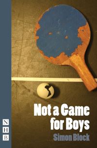 Book Cover for Not a Game for Boys by Simon Block, Royal Court Theatre