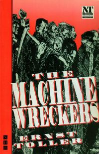 Book Cover for The Machine Wreckers by Ernst Toller, Ashley Dukes, Royal National Theatre Great Britain