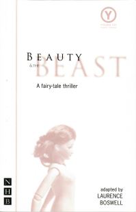 Book Cover for Beauty & The Beast by Laurence Boswell, JeanneMarie Leprince de Beaumont, Young Vic Theatre